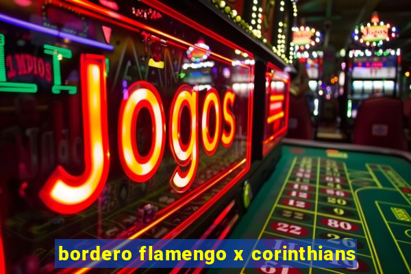 bordero flamengo x corinthians